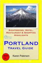 Portland, Oregon Travel Guide - Sightseeing, Hotel, Restaurant & Shopping Highlights (Illustrated)
