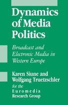 SAGE Communications in Society series- Dynamics of Media Politics