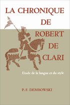 University of Toronto Romance Series - La Chronique de Robert de Clari