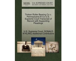 Timken Roller Bearing Co V. Pennsylvania R Co U.S. Supreme Court Transcript of Record with Supporting Pleadings