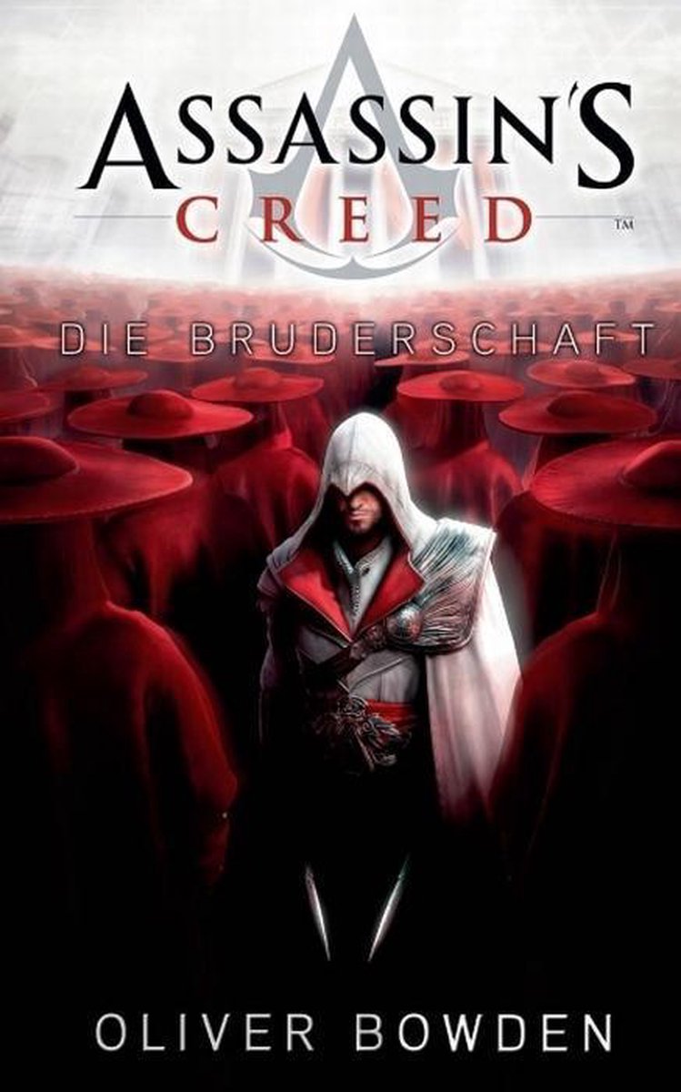Assassin's Creed 2 - Assassin's Creed Band 2: Die Bruderschaft - Oliver Bowden