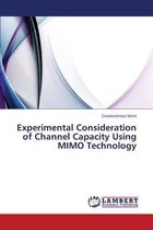 Experimental Consideration of Channel Capacity Using Mimo Technology