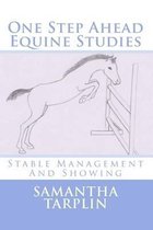 One Step Ahead Equine Studies - Stable Management and Showing