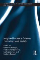 Routledge Studies in Science, Technology and Society - Imagined Futures in Science, Technology and Society