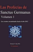 Las Profecias de Sanctus Germanus Volumen 1