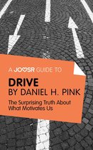 A Joosr Guide to… Drive by Daniel Pink: The Surprising Truth About What Motivates Us