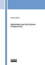 Optimizing Large Scale Systems in Engineering