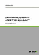 Das Alphabetische Ordnungsprinzip - Vorbereitung Auf Die Arbeit Mit Dem Worterbuch (Prufungslehrprobe)
