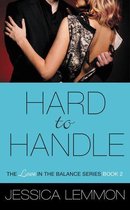 Love in the Balance 2 - Hard to Handle
