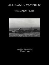 Aleksandr Vampilov: The Major Plays