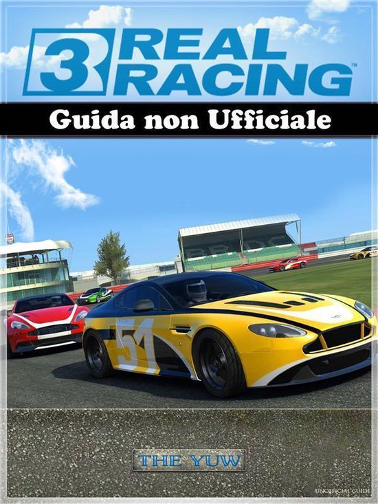 Real Racing 3 Guida Non Ufficiale