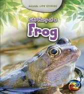 Life Story of a Frog (Animal Life Stories)