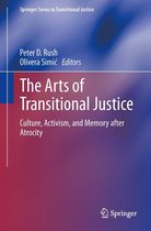 Springer Series in Transitional Justice 6 - The Arts of Transitional Justice