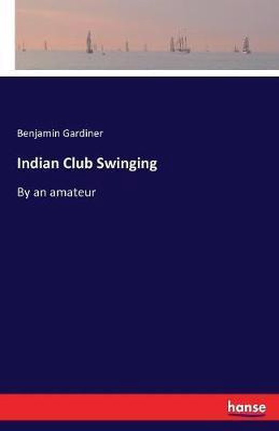 Indian Club Swinging - cover