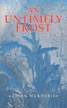 An Untimely Frost