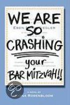We Are So Crashing Your Bar Mitzvah!