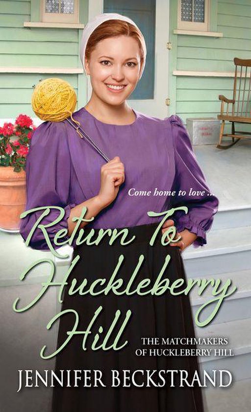 The Matchmakers of Huckleberry Hill 7 - Return to Huckleberr ... - cover