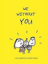 We Without You