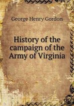 History of the campaign of the Army of Virginia