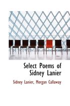 Select Poems of Sidney Lanier