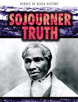 Heroes of Black History- Sojourner Truth