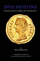 Diva Faustina: Coinage and Cult in Rome and the Provinces