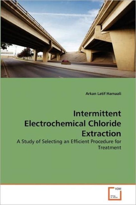 Intermittent Electrochemical Chloride Extraction 9783639359329