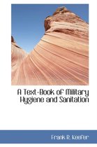 A Text-Book of Military Hygiene and Sanitation