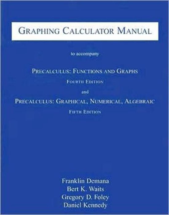 Graphing Calculator Manual for Precalculus 9780201700688 Frank