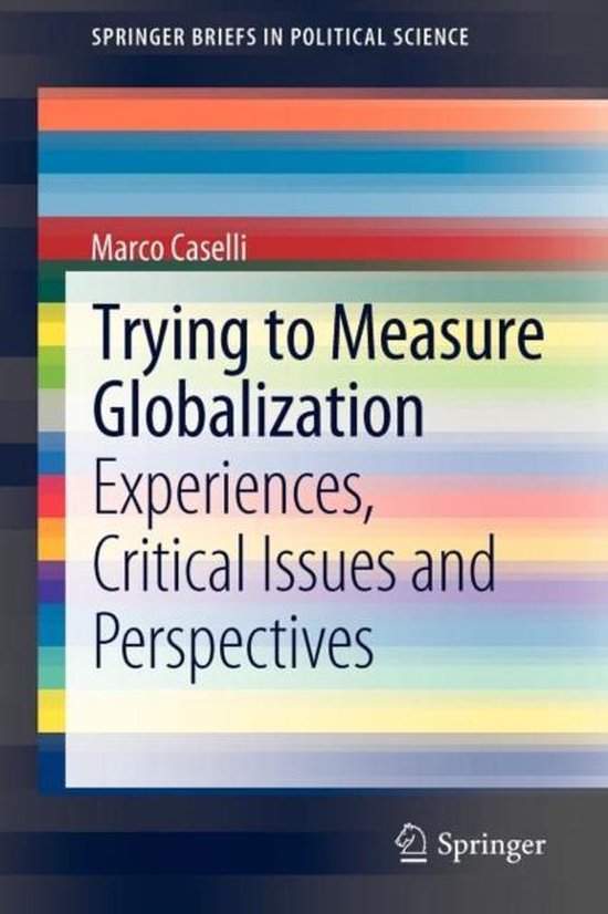 Trying to Measure Globalization 9789400728066 Marco Caselli