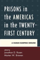 Security in the Americas in the Twenty-First Century - Prisons in the Americas in the Twenty-First Century