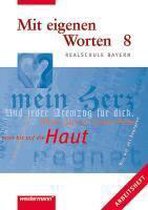 Mit eigenen Worten 8. Arbeitsheft. Realschule Bayern