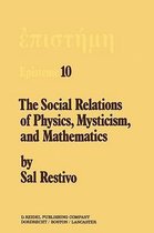 The Social Relations of Physics, Mysticism, and Mathematics