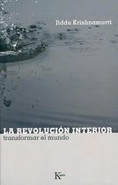 La revolucion interior/ The Interior Revolution