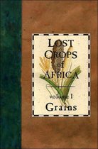 Lost Crops of Africa: Volume I
