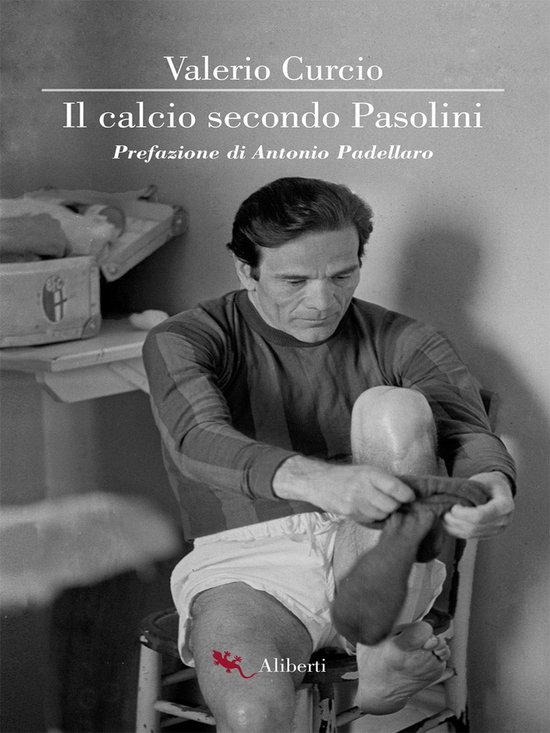 Il calcio secondo Pasolini - cover
