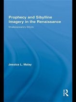 Routledge Studies in Renaissance Literature and Culture - Prophecy and Sibylline Imagery in the Renaissance