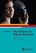 Der Körper als Bühne der Seele