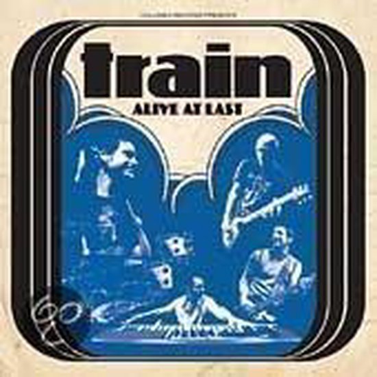 Train - Alive At Last