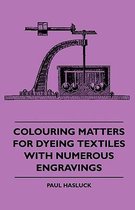 Colouring Matters For Dyeing Textiles With Numerous Engravings