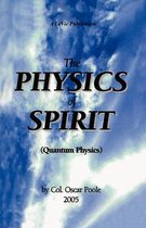 The Physics of Spirit