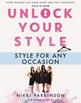 Unlock Your Style - Unlock Your Style: Style For Any Occasion