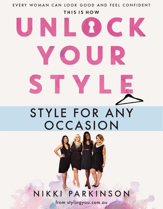 Unlock Your Style - Unlock Your Style: Style For Any Occasio ... - cover