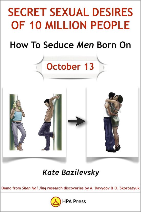Secret Sexual Desires 8 - How To Seduce Men Born On October  ... - cover