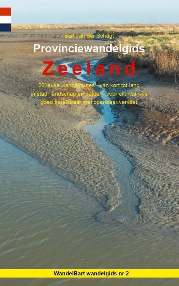 Provinciewandelgidsen 2 -   Provinciewandelgids Zeeland - Bart van der Schagt