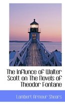 The Influnce of Walter Scott on the Novels of Theodor Fontane