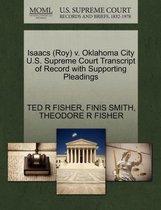 Isaacs (Roy) V. Oklahoma City U.S. Supreme Court Transcript of Record with Supporting Pleadings