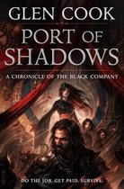 Chronicles of The Black Company 3 - Port of Shadows