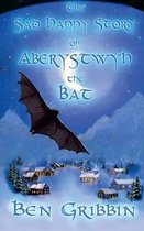 The Sad Happy Story of Aberystwyth the Bat