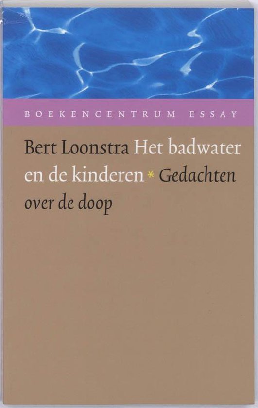 Cover van het boek 'Het badwater en de kinderen' van Bertus Loonstra